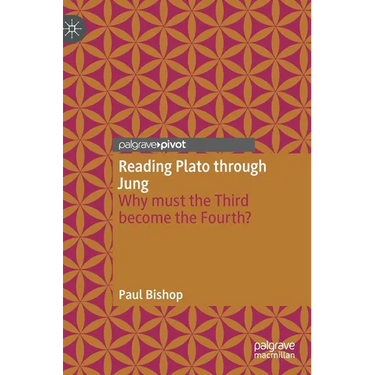 Reading Plato Through Jung: Why Must the Third Become the Fourth?