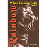 When Evening Falls: Rainbow 1974-77