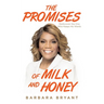 The Promises of Milk and Honey: Rediscover the One Who Keeps His Words