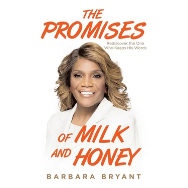 The Promises of Milk and Honey: Rediscover the One Who Keeps His Words