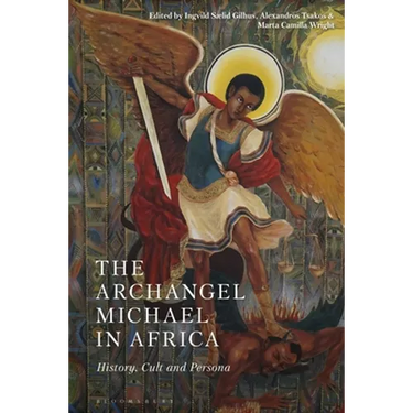 The Archangel Michael in Africa: History, Cult and Persona