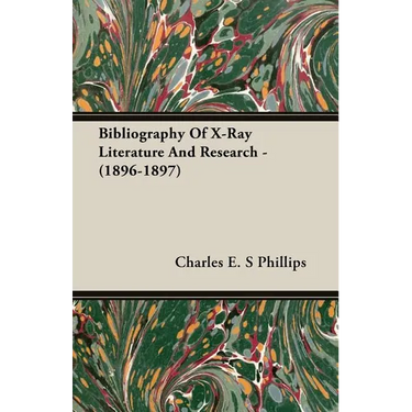 Bibliography Of X-Ray Literature And Research - (1896-1897)