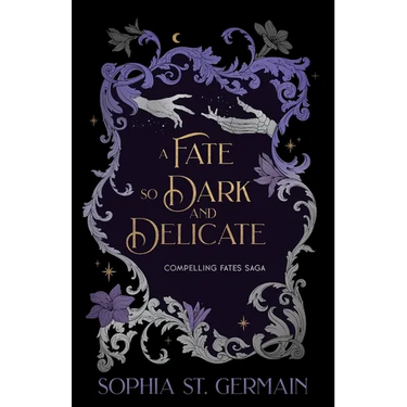 A Fate so Dark and Delicate