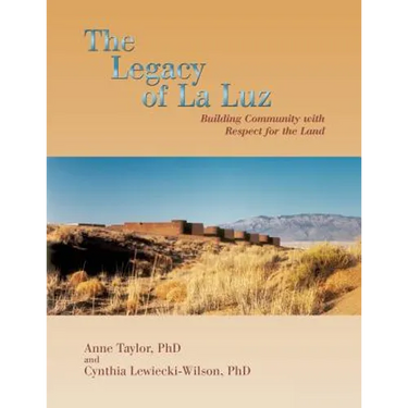 The Legacy of La Luz: Building Community with Respect for the Land