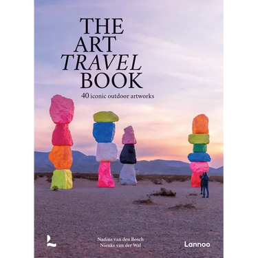 The Art Travel Book: 40 Iconic Outdoor Artworks