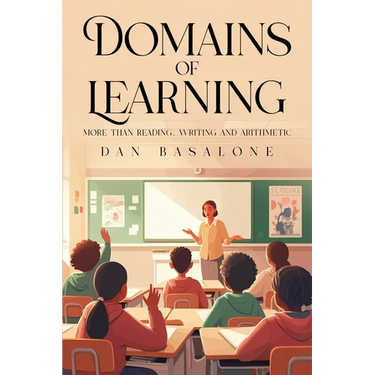 Domains of Learning: More than Reading, Writing, and Arithmetic