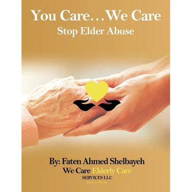 You Care, We Care: (Stop Elder Abuse)