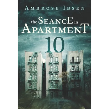 The Seance in Apartment 10