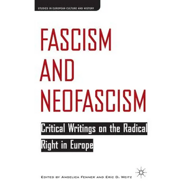 Fascism and Neofascism: Critical Writings on the Radical Right in Europe
