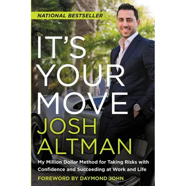It's Your Move: My Million Dollar Method for Taking Risks with Confidence and Succeeding at Work and Life