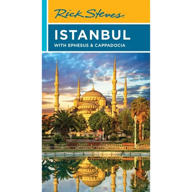 Rick Steves Istanbul: With Ephesus & Cappadocia