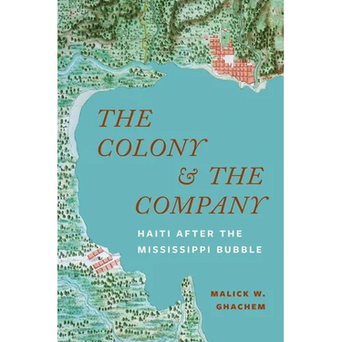 The Colony and the Company: Haiti After the Mississippi Bubble