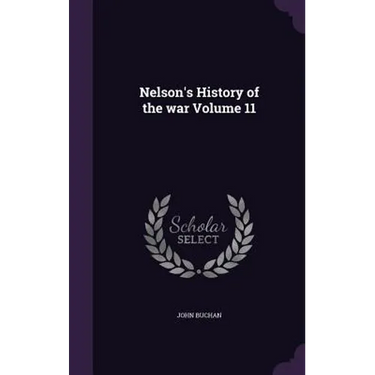 Nelson's History of the war Volume 11