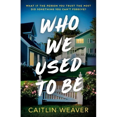 Who We Used to Be