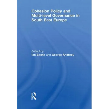 Cohesion Policy and Multi-level Governance in South East Europe
