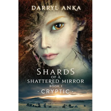 Shards of a Shattered Mirror Book I: Cryptic