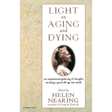 Light on Aging and Dying: Wise Words