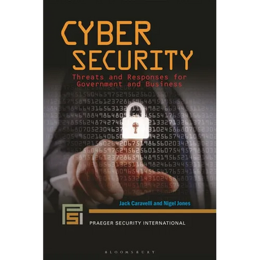 Cyber Security: Threats and Responses for Government and Business