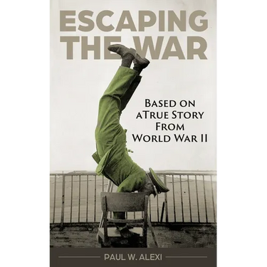 Escaping the War: Based on a true story from World War II