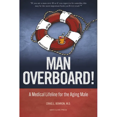 Man Overboard!: A Medical Lifeline for the Aging Male