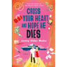 Cross Your Heart and Hope He Dies
