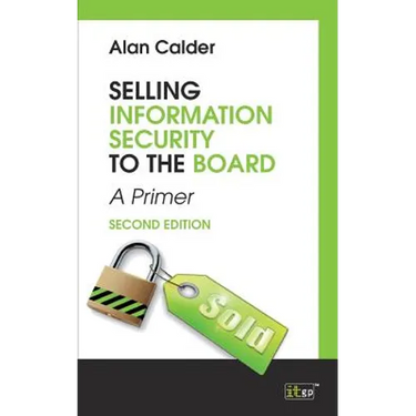 Selling Information Security to the Board, second edtion
