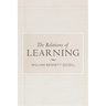 The Relations of Learning: A Series of Addresses on University Education in a Changing World