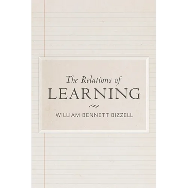 The Relations of Learning: A Series of Addresses on University Education in a Changing World
