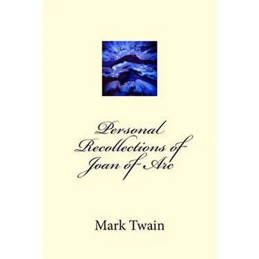 Personal Recollections of Joan of Arc