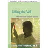 Lifting the Veil: The Feminine Face of Science