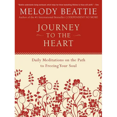 Journey to the Heart: Daily Meditations on the Path to Freeing Your Soul