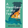 A Heartbeat at My Feet