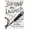 Behind the Laughter: A Comedian's Tale of Tragedy and Hope