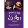 The Collected Supernatural and Weird Fiction of Richard Marsh: Volume 6-Including One Novel, 'The Magnetic Girl, ' and Eighteen Short Stories of the S