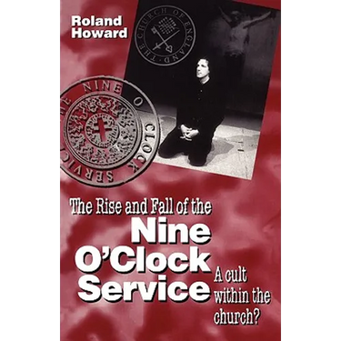 Rise and Fall of the Nine O'Clock Service