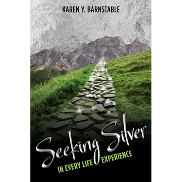 Seeking Silver:: In Every Life Experience