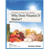 Why Does Vitamin d Matter?: Vitamin D and your Body