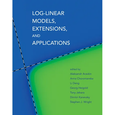 Log-Linear Models, Extensions, and Applications