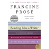 Reading Like a Writer: A Guide for People Who Love Books and for Those Who Want to Write Them