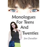 Monologues for Teens and Twenties