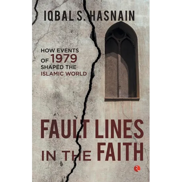 Fault Lines in the Faith: How Events of 1979 Shaped the Islamic World
