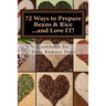 72 Ways to Prepare Beans & Rice...and Love IT!: Cookbook for Dave Ramsey Fans
