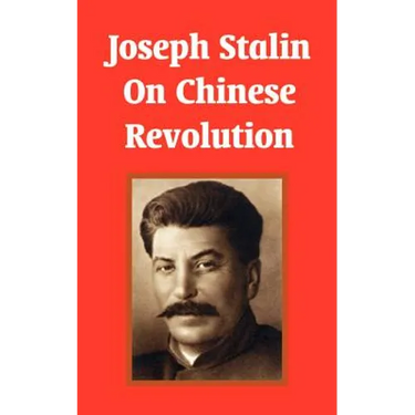 Joseph Stalin On Chinese Revolution