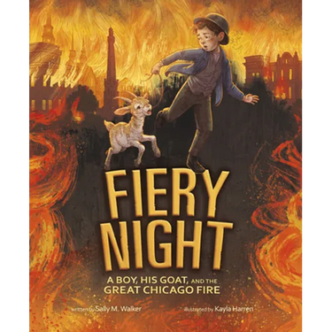 Fiery Night: A Boy, His Goat, and the Great Chicago Fire