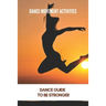 Dance Movement Activities: Dance Guide To Be Stronger: American Dance Therapy Association