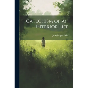 Catechism of an Interior Life