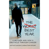 The Worst Best Year - A Mother and Son's Obstacle Through Cancer