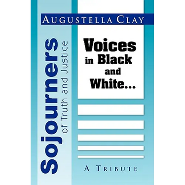 Sojourners of Truth and Justice: Voices in Black and White...