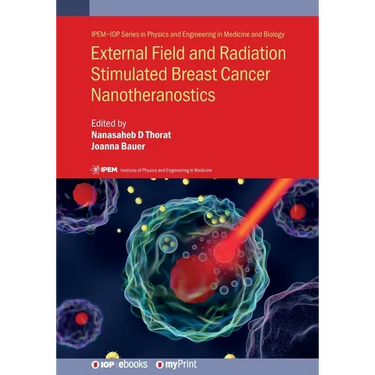 External Field and Radiation Stimulated Breast Cancer Nanotheranostics