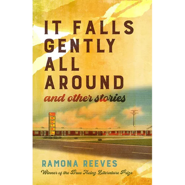It Falls Gently All Around and Other Stories